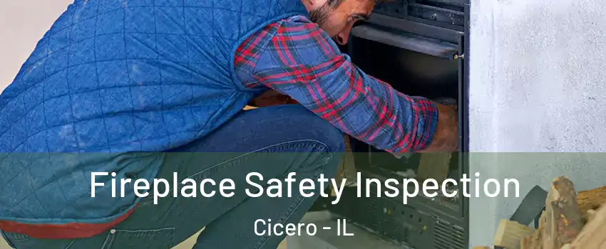  Fireplace Safety Inspection Cicero - IL