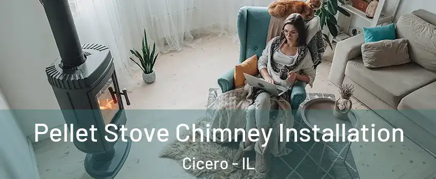  Pellet Stove Chimney Installation Cicero - IL