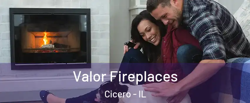  Valor Fireplaces Cicero - IL